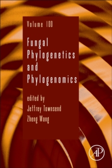 Fungal Phylogenetics and Phylogenomics : Volume 100, Hardback Book Fungal Phylogenetics and Phylogenomics : Volume 100, Hardback Book