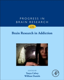 Brain Research in Addiction : Volume 235, Hardback Book Brain Research in Addiction : Volume 235, Hardback Book