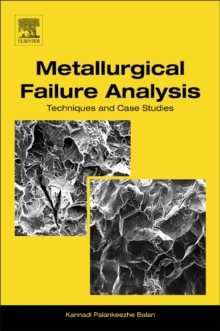 METALLURGICAL FAILURE ANALYSIS, Paperback Book METALLURGICAL FAILURE ANALYSIS, Paperback Book