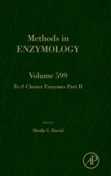 Fe-S Cluster Enzymes Part B : Volume 599, Hardback Book Fe-S Cluster Enzymes Part B : Volume 599, Hardback Book