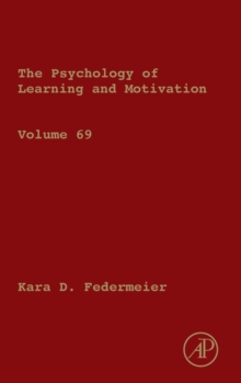 Psychology of Learning and Motivation : Volume 69, Hardback Book Psychology of Learning and Motivation : Volume 69, Hardback Book