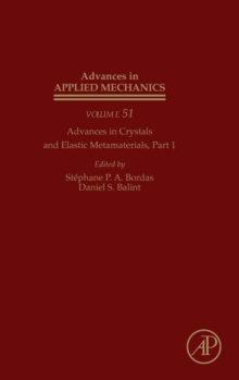 Advances in Crystals and Elastic Metamaterials, Part 1 : Volume 51, Hardback Book Advances in Crystals and Elastic Metamaterials, Part 1 : Volume 51, Hardback Book
