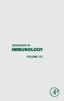 Advances in Immunology : Volume 137, Hardback Book Advances in Immunology : Volume 137, Hardback Book