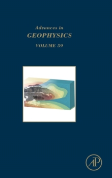 Advances in Geophysics : Volume 59, Hardback Book Advances in Geophysics : Volume 59, Hardback Book