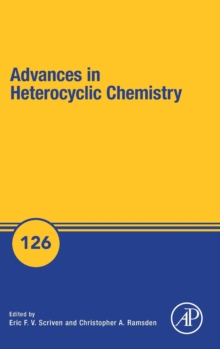Advances in Heterocyclic Chemistry : Volume 126, Hardback Book Advances in Heterocyclic Chemistry : Volume 126, Hardback Book