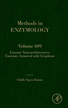 Enzyme Nanoarchitectures: Enzymes Armored with Graphene : Volume 609, Hardback Book Enzyme Nanoarchitectures: Enzymes Armored with Graphene : Volume 609, Hardback Book