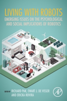 Living with Robots : Emerging Issues on the Psychological and Social Implications of Robotics