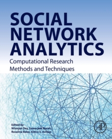 Social Network Analytics : Computational Research Methods and Techniques, Paperback / softback Book Social Network Analytics : Computational Research Methods and Techniques, Paperback / softback Book