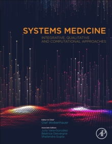 Systems Medicine : Integrative, Qualitative and Computational Approaches