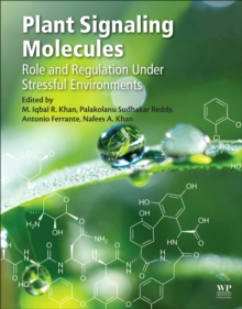 Plant Signaling Molecules : Role and Regulation under Stressful Environments