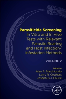 Parasiticide Screening : Volume 2: In Vitro and In Vivo Tests with Relevant Parasite Rearing and Host Infection/Infestation Methods, Paperback / softback Book Parasiticide Screening : Volume 2: In Vitro and In Vivo Tests with Relevant Parasite Rearing and Host Infection/Infestation Methods, Paperback / softback Book