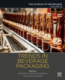 Trends in Beverage Packaging : Volume 16: The Science of Beverages, Paperback / softback Book Trends in Beverage Packaging : Volume 16: The Science of Beverages, Paperback / softback Book