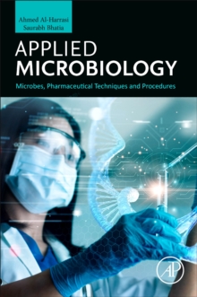 Applied Microbiology : Microbes, Pharmaceutical Techniques and Procedures