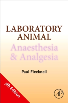 Laboratory Animal Anaesthesia and Analgesia