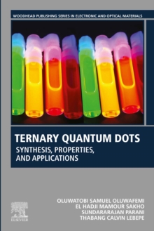 Ternary Quantum Dots : Synthesis, Properties, and Applications