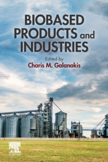 Biobased Products and Industries, Paperback / softback Book Biobased Products and Industries, Paperback / softback Book