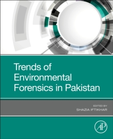 Trends of Environmental Forensics in Pakistan, Paperback / softback Book Trends of Environmental Forensics in Pakistan, Paperback / softback Book
