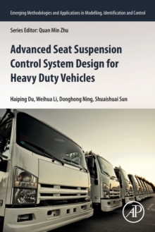 Advanced Seat Suspension Control System Design for Heavy Duty Vehicles, Paperback / softback Book Advanced Seat Suspension Control System Design for Heavy Duty Vehicles, Paperback / softback Book