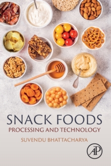 Snack Foods : Processing and Technology