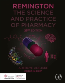 Remington : The Science And Practice Of Pharmacy