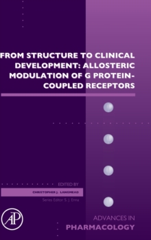 From Structure to Clinical Development: Allosteric Modulation of G Protein-Coupled Receptors : Volume 88, Hardback Book From Structure to Clinical Development: Allosteric Modulation of G Protein-Coupled Receptors : Volume 88, Hardback Book