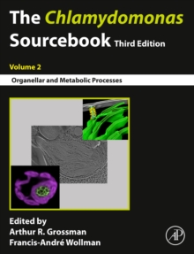 The Chlamydomonas Sourcebook : Volume 2: Organellar and Metabolic Processes