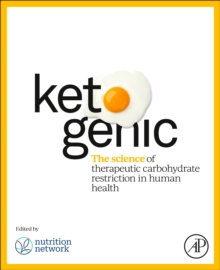 Ketogenic : The Science of Therapeutic Carbohydrate Restriction in Human Health