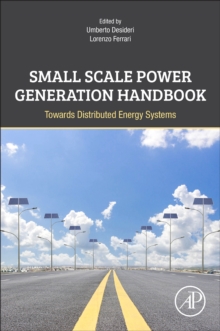 Small Scale Power Generation Handbook : Towards Distributed Energy Systems