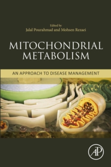 Mitochondrial Metabolism : An Approach to Disease Management