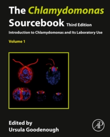 The Chlamydomonas Sourcebook : Volume 1: Introduction to Chlamydomonas and Its Laboratory Use