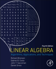 Linear Algebra : Algorithms, Applications, and Techniques