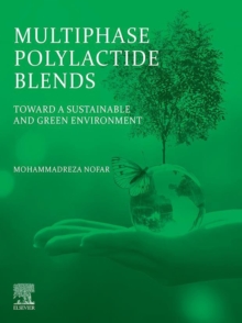 Multiphase Polylactide Blends : Toward a Sustainable and Green Environment