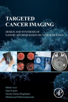 Targeted Cancer Imaging : Design and Synthesis of Nanoplatforms based on Tumor Biology