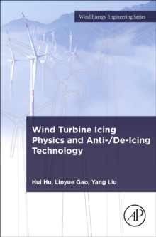 Wind Turbine Icing Physics and Anti-/De-Icing Technology