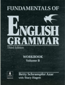 Fundamentals of English Grammar Workbook B (with Answer Key), Paperback / softback Book Fundamentals of English Grammar Workbook B (with Answer Key), Paperback / softback Book