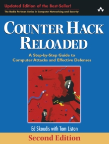 Counter Hack Reloaded : A Step-by-Step Guide to Computer Attacks and Effective Defenses, Paperback / softback Book Counter Hack Reloaded : A Step-by-Step Guide to Computer Attacks and Effective Defenses, Paperback / softback Book