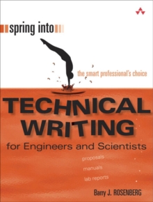 Spring Into Technical Writing for Engineers and Scientists, Paperback / softback Book Spring Into Technical Writing for Engineers and Scientists, Paperback / softback Book