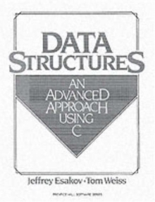 Data Structures : An Advanced Approach Using C, Paperback / softback Book Data Structures : An Advanced Approach Using C, Paperback / softback Book