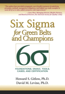 Six Sigma for Green Belts and Champions : Foundations, DMAIC, Tools, Cases, and Certification