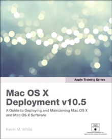 Apple Training Series : Mac OS X Deployment v10.5