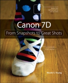 Canon 7D : From Snapshots to Great Shots