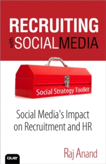 Recruiting with Social Media : Social Media's Impact on Recruitment and HR