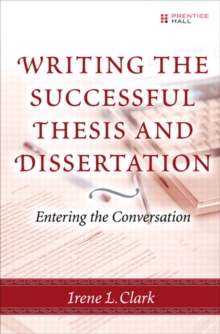 Writing the Successful Thesis and Dissertation : Entering the Conversation