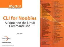 CLI for Noobies : A Primer on the Linux Command Line (Digital Short Cut)