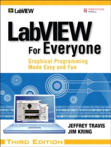 LabVIEW for Everyone, Third Edition : Graphical Programming Made Easy and Fun