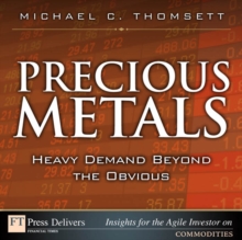 Precious Metals : Heavy Demand Beyond the Obvious