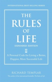 Rules of Life, Expanded Edition, The : A Personal Code for Living a Better, Happier, More Successful Life, Portable Documents