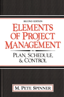Elements of Project Management : Plan, Schedule and Control, Paperback Book Elements of Project Management : Plan, Schedule and Control, Paperback Book