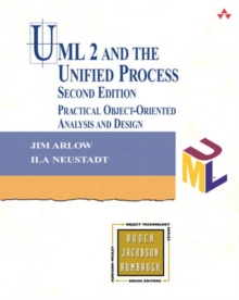 UML 2 and the Unified Process : Practical Object-Oriented Analysis and Design