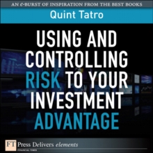 Using and Controlling Risk to Your Investment Advantage